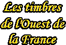Les timbres de l'Ouest de la France
